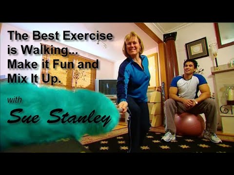 Sue Stanley GoForYourLife The Best Exercise Is Walking And Mix It Up