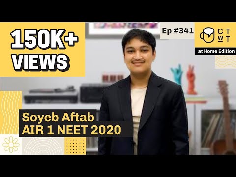 CTwT E341 - NEET 2020 Topper Soyeb Aftab AIR 01 | AIIMS