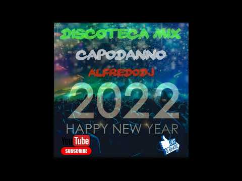Discoteca Mix Capodanno - 2022 (Buon Anno a Tutti)