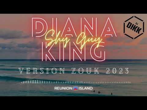 Diana King - Shy Guy Vrs Zouk ( Dj Dikk Prod ) 2023
