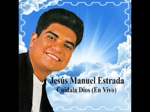 Cuidala Dios - Jesús Manuel Estrada & Omar Geles - En Vivo (Los Diablitos)