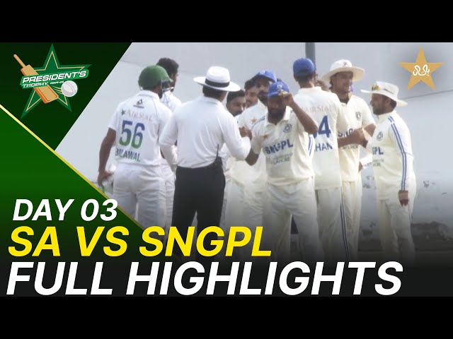 Full Highlights | Sahir Asst vs SNGPL | Day 3 | President’s Trophy 2025-26 | PCB | M2V1K