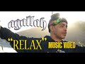 Agallah - "Relax" Music Video (Directors Cut) [HD]