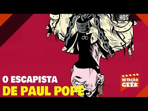 ESCAPO | MINO DAY E PAUL POPE!