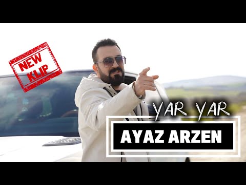 Ayaz Arzen - Yar Yar - NEW KLİP - 2025