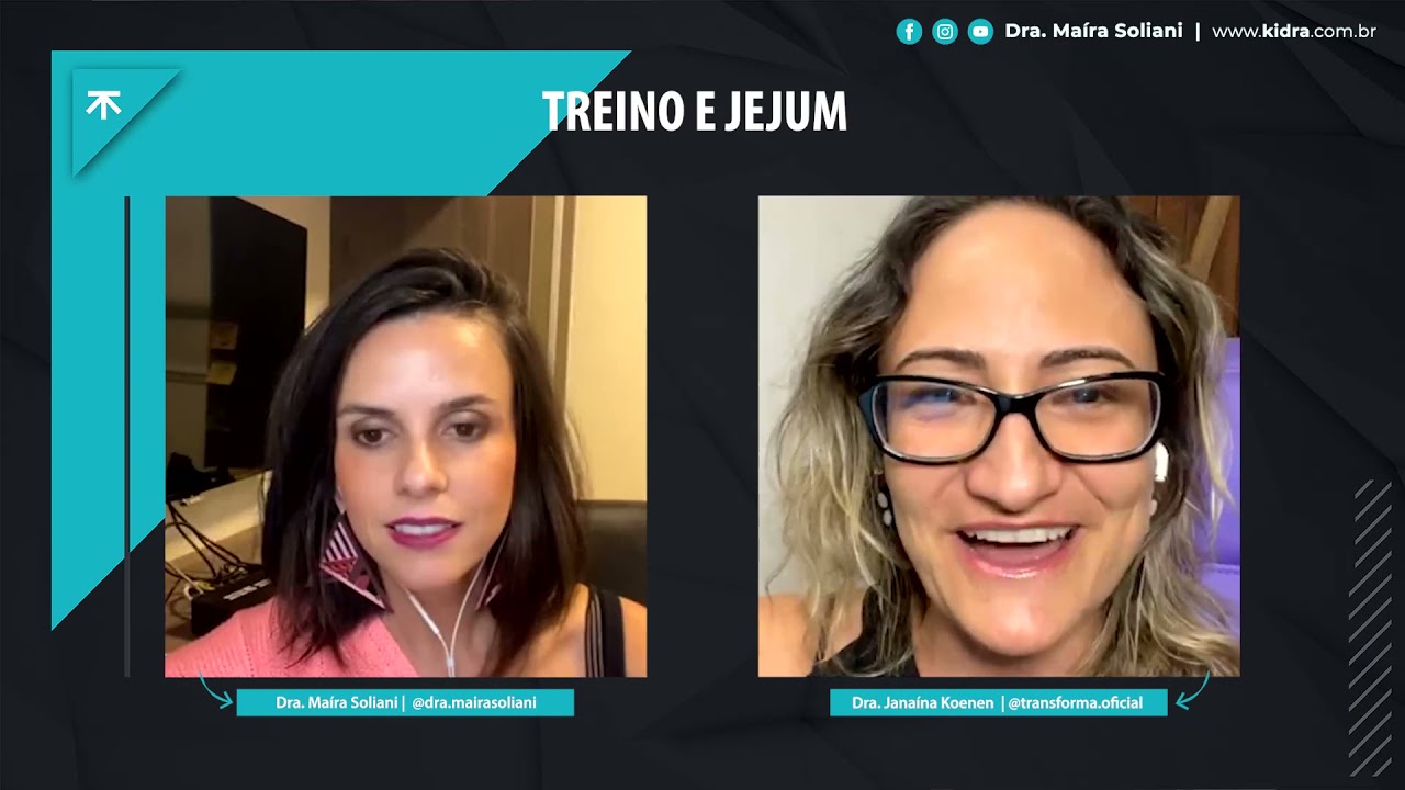 Treino e jejum - Dra. Janaína Koenen convida Dra. Maíra Soliani