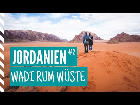 🇯🇴 AUF IN DIE WADI RUM WÜSTE - TEIL 2 DER JORDANIEN RUNDREISE 🇯🇴