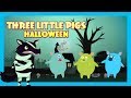 THREE LITTLE PIGS (Halloween) - Halloween Stories For Kids || Halloween Celebration 2018