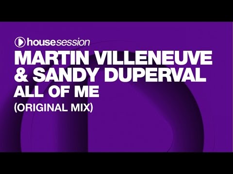Martin Villeneuve & Sandy Duperval - All Of Me (Original Mix)