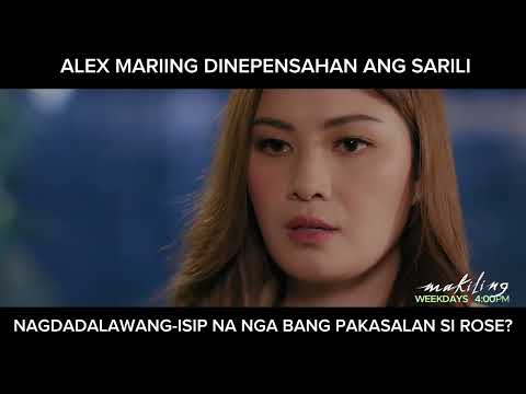 Alex, nagdadalawang isip nga bang pakasalan si Rose? (shorts) Makiling