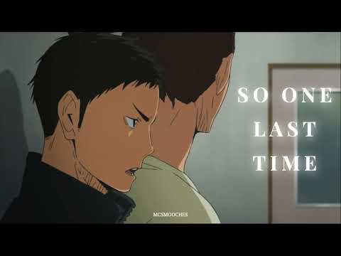 ONE LAST TIME | HAIKYUU AMV