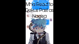 Mha React to Dekus Past as Nagisa
