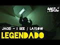 Jace I See Laylow Legendado PT BR