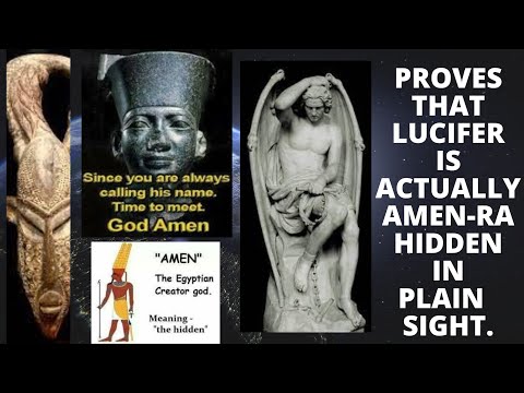 Evidence That  Lucifer is Actually Amen-RA Hidden in Plain Sight.The Rise of The Fallen.