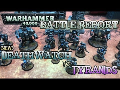 GMG 40k Battle Report - Ep 25 - NEW DEATHWATCH vs. Tyranids!