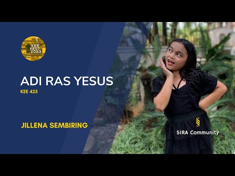 KEE 425 Adi Ras Yesus | JILLENA SEMBIRING | KEE FEST 2023 | Solo Anak