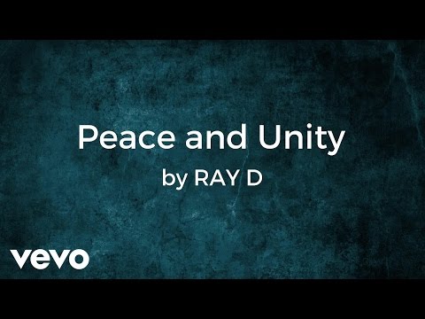 RAY D - Peace and Unity (AUDIO)