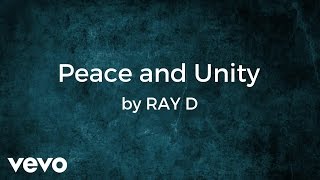 RAY D - Peace and Unity (AUDIO)