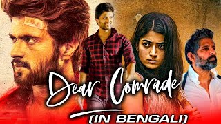 Dear Comrade New Bengali Hindi Dubbed Full Movie  
