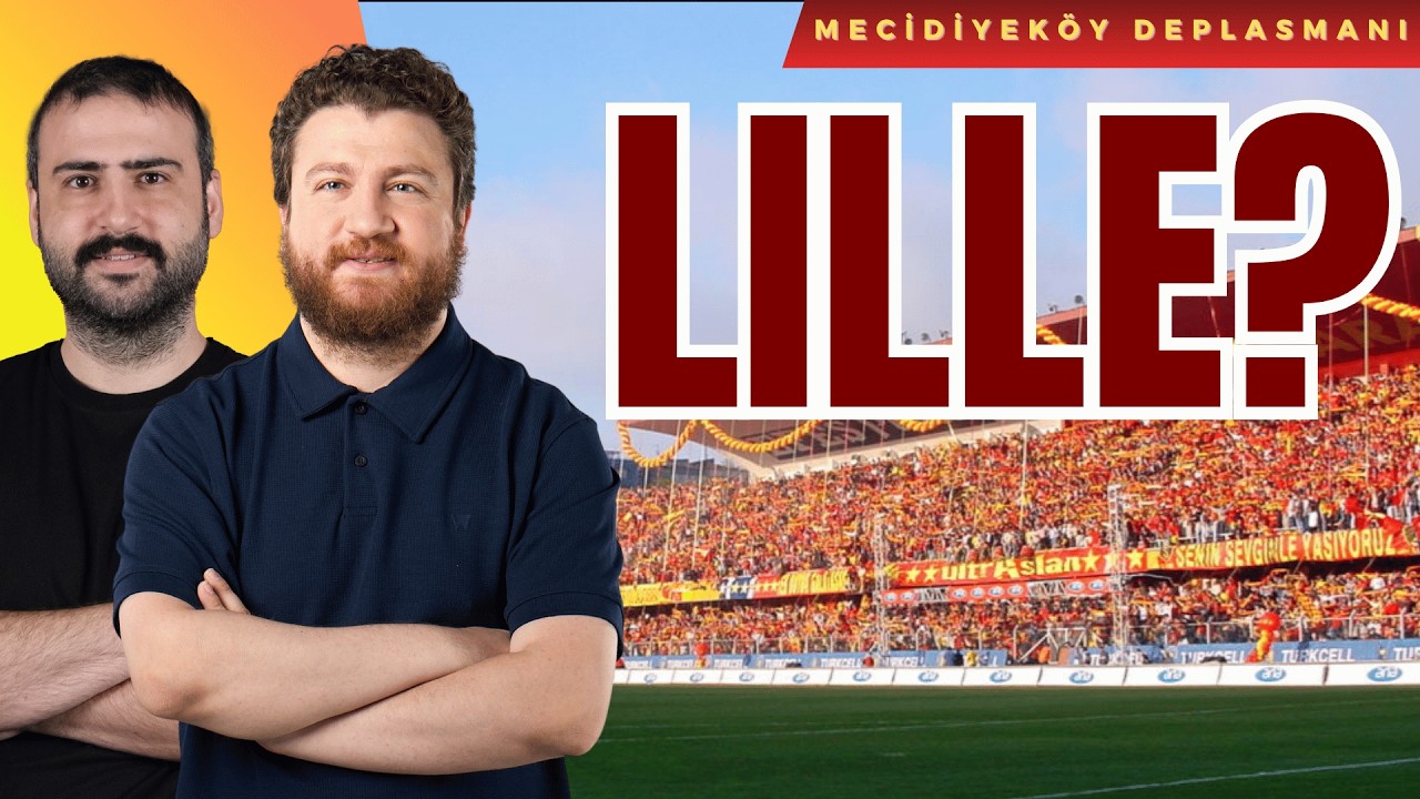 Lille?... Tamam mı Devam mı?... Nasıl Çıkılmalı, Ne Önlem Alınmalı?... | MD S2