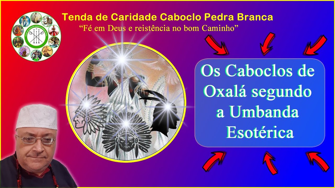 Os Caboclos de Oxalá segundo a Umbanda Esotérica