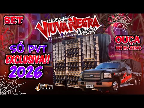 SET F250 VIÚVA NEGRA 2026 SÓ PVT EXCLUSIVA | DANCE COMERCIAL 2026 (( DJ JHONATHAN ))