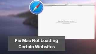 How to Fix Mac Not Loading Certain Websites | MacOS Catalina and Below