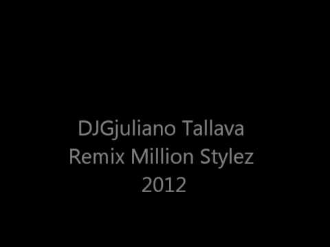 DJGjuliano Tallava Remix Million Stylez 2012