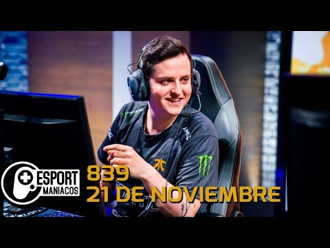 Esportmaníacos 839 - ¡Soaz a NA! ¡Corrupción en la LCK! ¡Forg1ven a Schalke04!