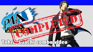 P4AU: Tohru Adachi combo video (FINAL VERSION)