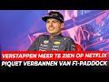 Verstappen vaker te zien in Drive to Survive, Piquet verbannen van F1-paddock | GPFans News