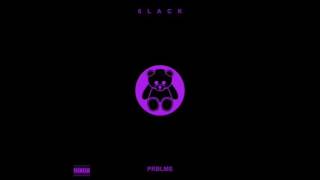 6lack - PRBLMS (Chopped & Marked)