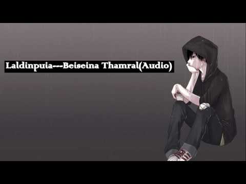 Laldinpuia  --- Beiseina Thamral