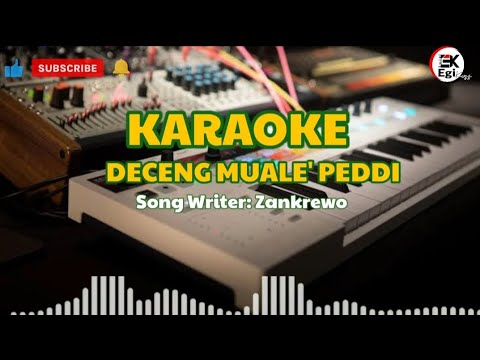 Karaoke Deceng muwale peddi ||Song Writer:ZankRewo