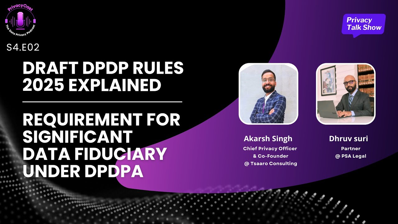 Draft DPDP Rules 2025 Explained | Requirement for Significant Data Fiduciary under DPDPA