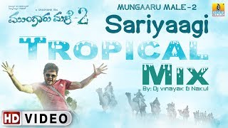 Download lagu Mungaru Male 2 - Sariyaagi | Tropical Mix | DJ VInayak & DJ Nakul |  Remix | Jhankar Music mp3