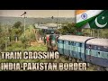 TRAIN CROSSING INDIA PAKISTAN BORDER 2020 IndianInfraMan