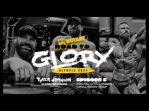 Road To Glory: Olympia 2024 - Tyler Johnson - Ep 3 | Mental Challenges & Final Show Prep