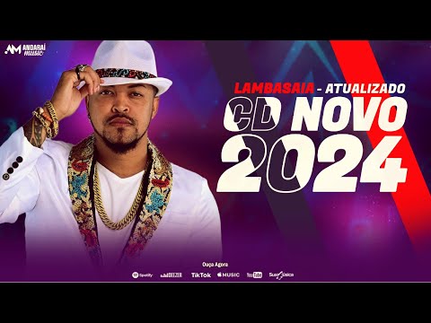 LAMBASAIA 2024 | REPERTÓRIO ATUALIZADO ( CD MARÇO 2024 ) PRA PAREDÃO
