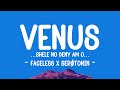 VENUS Shele No Deny Am O Thefacelessinc X Heis Serotonin Lyrics