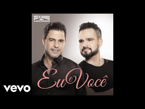 Zezé Di Camargo & Luciano - Eu e Você (Áudio Oficial)