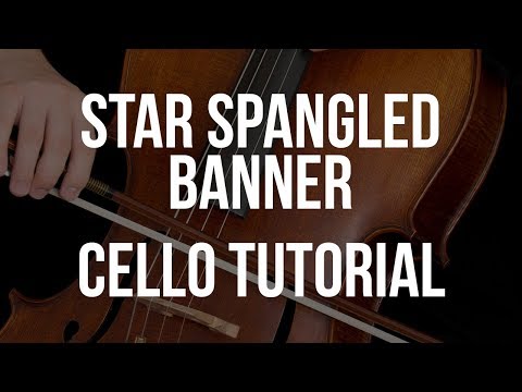 Cello Tutorial: Star Spangled Banner
