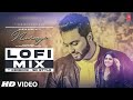 Narazgi Lofi-Mix Video | Aarsh Benipal | Rupin Kahlon | Latest Punjabi Songs 2022
