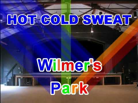 HOT COLD SWEAT - WILMER'S PARK (LIVE VIDEO LATE 80's)