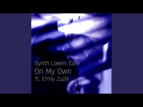 On My Own (feat. Emily Zuzik)