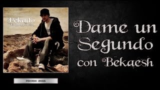 Pekado - El Coleccionista - 17 - Dame Un Segundo (Con John Bekaesh) [Prod. Gako]
