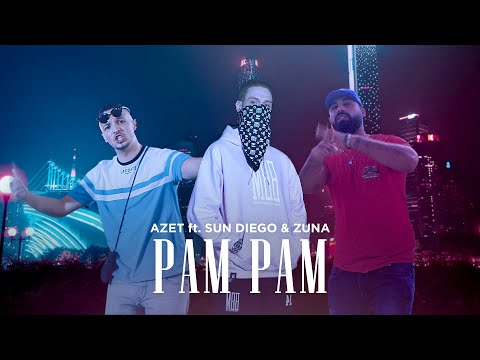 AZET feat. SUN DIEGO & ZUNA - PAM PAM (prod. Exetra Beatz)