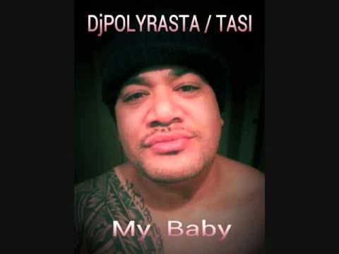 DjPOLYRASTA / TASI - My Baby
