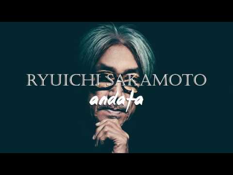 ★ RYUICHI SAKAMOTO - Andata [Electric Youth Remix]