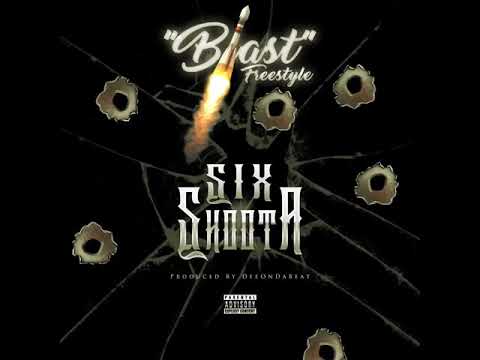 “Blast” Six Shoota (Prod By. DeeonDabeat)